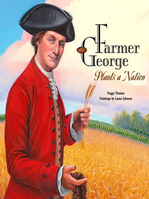 Title details for Farmer George Plants a Nation by Peggy Thomas - Available